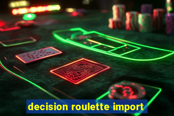 decision roulette import